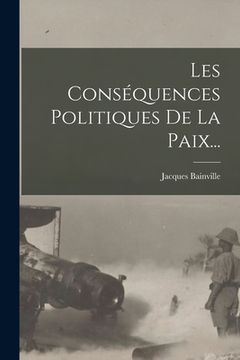 portada Les Conséquences Politiques De La Paix... (en Francés)