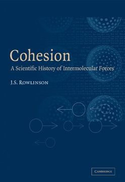 portada Cohesion: A Scientific History of Intermolecular Forces (en Inglés)