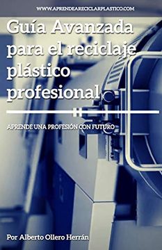 portada Guía Avanzada Para el Reciclaje Plástico Profesional: Aprende una Profesión con Futuro