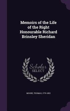 portada Memoirs of the Life of the Right Honourable Richard Brinsley Sheridan (en Inglés)