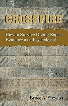 portada Crossfire! How to Survive Giving Expert Evidence as a Psychologist 
