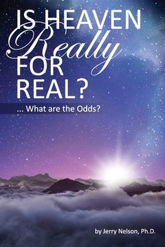 portada Is Heaven Really For Real?: What are the Odds? (en Inglés)
