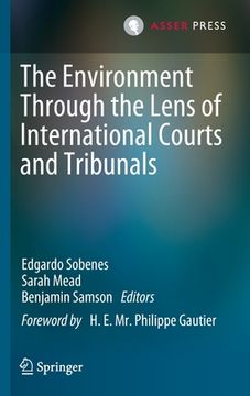 portada The Environment Through the Lens of International Courts and Tribunals (en Inglés)