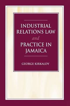 portada Industrial Relations Law and Practice in Jamaica (en Inglés)