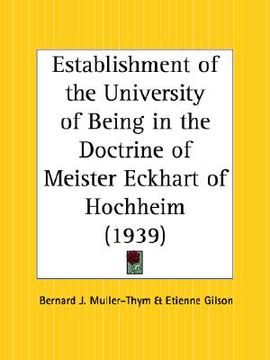 portada establishment of the university of being in the doctrine of meister eckhart of hochheim (in English)