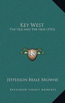 portada key west: the old and the new (1912) (en Inglés)