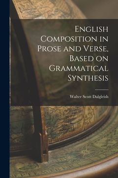 portada English Composition in Prose and Verse, Based on Grammatical Synthesis