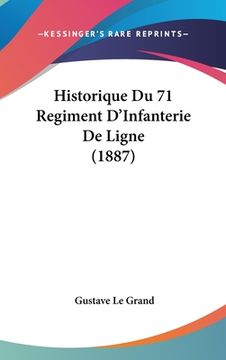 portada Historique Du 71 Regiment D'Infanterie De Ligne (1887) (en Francés)