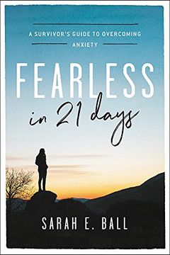 portada Fearless in 21 Days: A Survivor's Guide to Overcoming Anxiety 