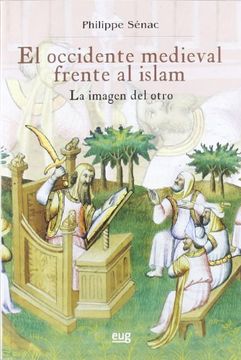 portada El Occidente Medieval Frente al Islam: La Imagen del Otro