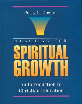 portada Teaching for Spiritual Growth: An Introduction to Christian Education (in English)