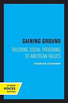 portada Gaining Ground: Tailoring Social Programs to American Values (in English)