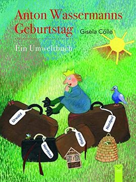 portada Anton Wassermanns Geburtstag: Ein Umweltbuch (en Alemán)