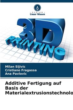 portada Additive Fertigung auf Basis der Materialextrusionstechnologie (en Alemán)