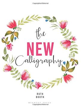 portada The New Calligraphy: Inspiration and Instruction for 40 Hand-Lettered Alphabets