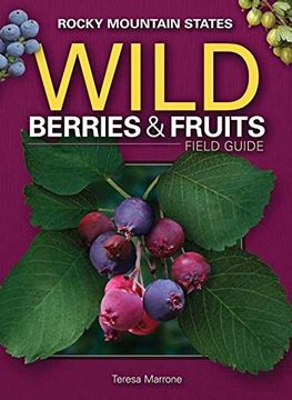 portada Wild Berries & Fruits Field Guide of the Rocky Mountain States (Wild Berries & Fruits Identification Guides) (in English)