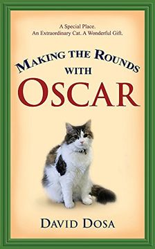 portada [Making Rounds With Oscar: The Extraordinary Gift of an Ordinary cat (Large Print)][Dosa, (en Inglés)