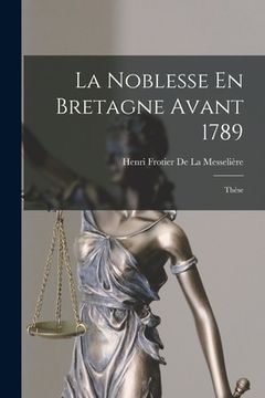 portada La Noblesse En Bretagne Avant 1789: Thèse (en Francés)