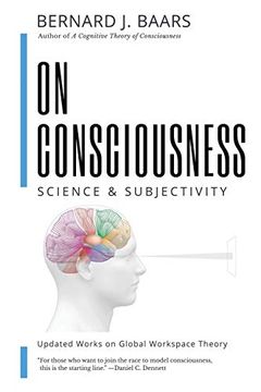 portada On Consciousness: Science & Subjectivity - Updated Works on Global Workspace Theory 