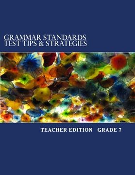 portada Grammar Standards Test Tips & Strategies Grade 7: Teacher Edition
