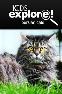 portada Persian Cats - Kids Explore: Animal books nonfiction - books ages 5-6 (in English)