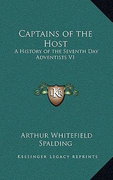 portada captains of the host: a history of the seventh day adventists v1 (en Inglés)