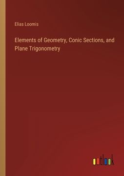 portada Elements of Geometry, Conic Sections, and Plane Trigonometry (en Inglés)
