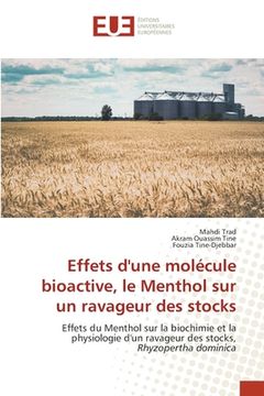 portada Effets d'une molécule bioactive, le Menthol sur un ravageur des stocks (en Francés)