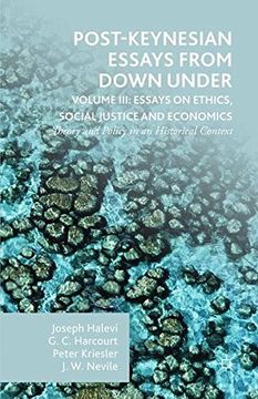 portada Post-Keynesian Essays from Down Under Volume III: Essays on Ethics, Social Justice and Economics: Theory and Policy in an Historical Context: 3
