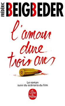 portada L Amour Dure Trois Ans: Le Roman Suivi du Scenario du Film (in French)