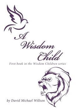 portada A Wisdom Child: First Book in the Wisdom Children Series