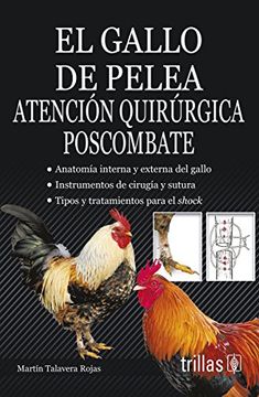 portada Gallo de Pelea, el. Atencion Quirurgica Poscombate (in Spanish)