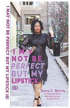 portada I may not be Perfect but my Lipstick is! (en Inglés)