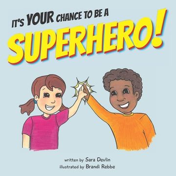 portada It's YOUR Chance to be a SUPERHERO! (in English)