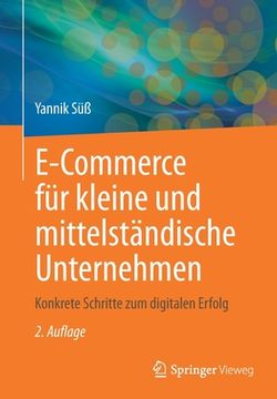 portada E-Commerce Für Kleine Und Mittelständische Unternehmen: Konkrete Schritte Zum Digitalen Erfolg (in German)