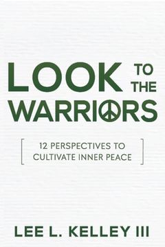 portada Look to the Warriors: 12 Perspectives to Cultivate Inner Peace 