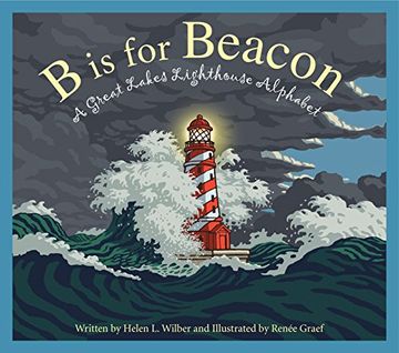 portada B Is for Beacon: A Great Lakes Lighthouse Alphabet (en Inglés)