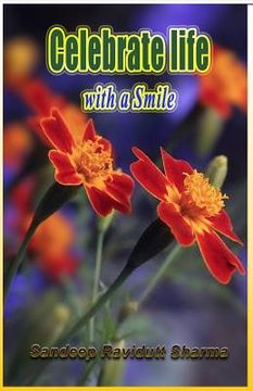 portada Celebrate Life with a Smile: Positive, Motivating, Inspiring and Encouraging Words for You. (in English)