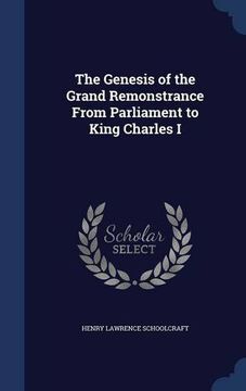 portada The Genesis of the Grand Remonstrance From Parliament to King Charles I