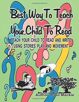 portada Best way to Teach Your Child to Read: Teach Your Child to Read and Write Using Stories, Play and Movement. (in English)