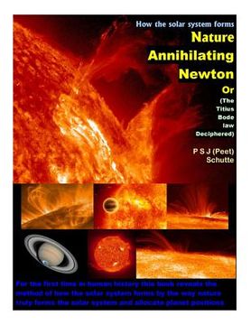 portada Nature Annihilating Newton: (The Titius Bode law Deciphered) (in English)