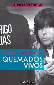 portada Rodrigo y Carmen Gloria. Quemados Vivos (in Spanish)