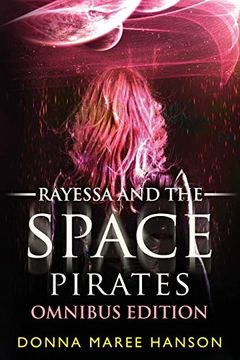 portada Rayessa and the Space Pirates Omnibus: Space Pirate Adventures (in English)