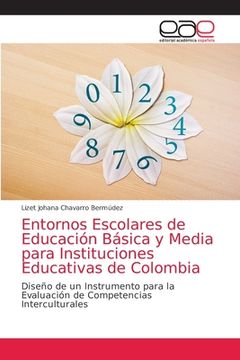 portada Entornos Escolares de Educación Básica y Media Para Instituciones Educativas de Colombia: Diseño de un Instrumento Para la Evaluación de Competencias Interculturales (in Spanish)