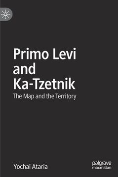 portada Primo Levi and Ka-Tzetnik: The Map and the Territory (en Inglés)