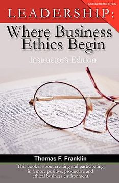 portada leadership: where business ethics begin - instructor's edition