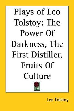 portada plays of leo tolstoy: the power of darkness, the first distiller, fruits of culture