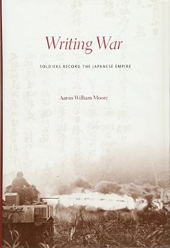 portada Writing War: Soldiers Record the Japanese Empire (in English)