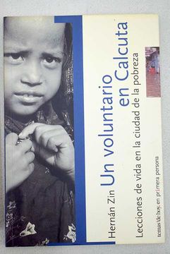 portada Un voluntario en Calcuta: lecciones de vida en la ciudad de la pobreza