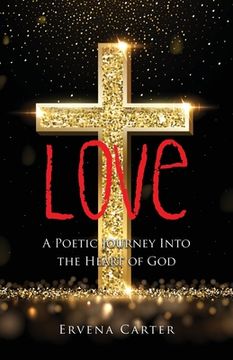 portada Love: A Poetic Journey Into the Heart of God (en Inglés)